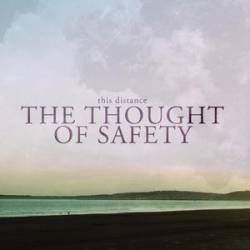 This Distance : The Thought of Safety